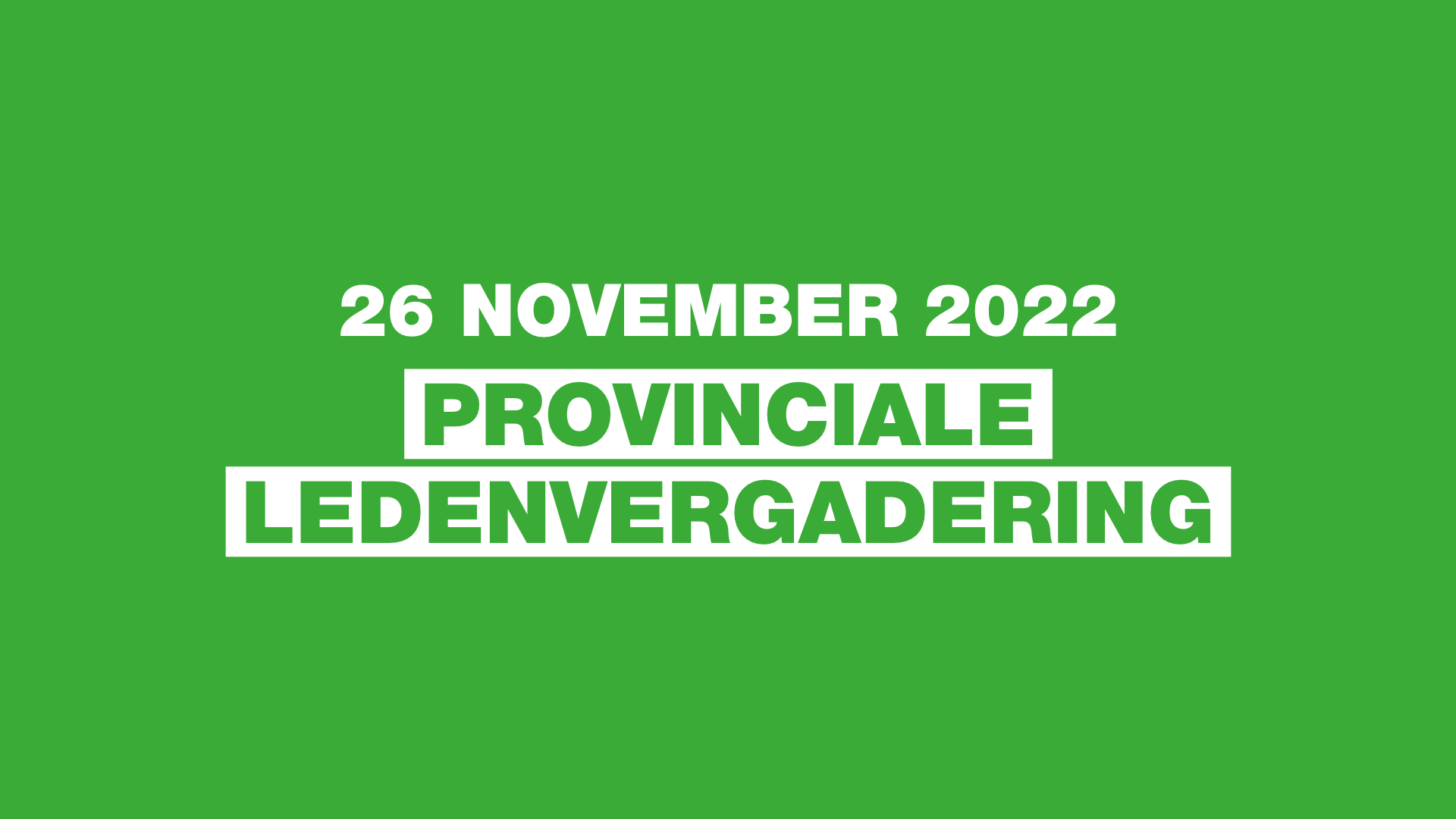 Provinciale Ledenvergadering 26 november