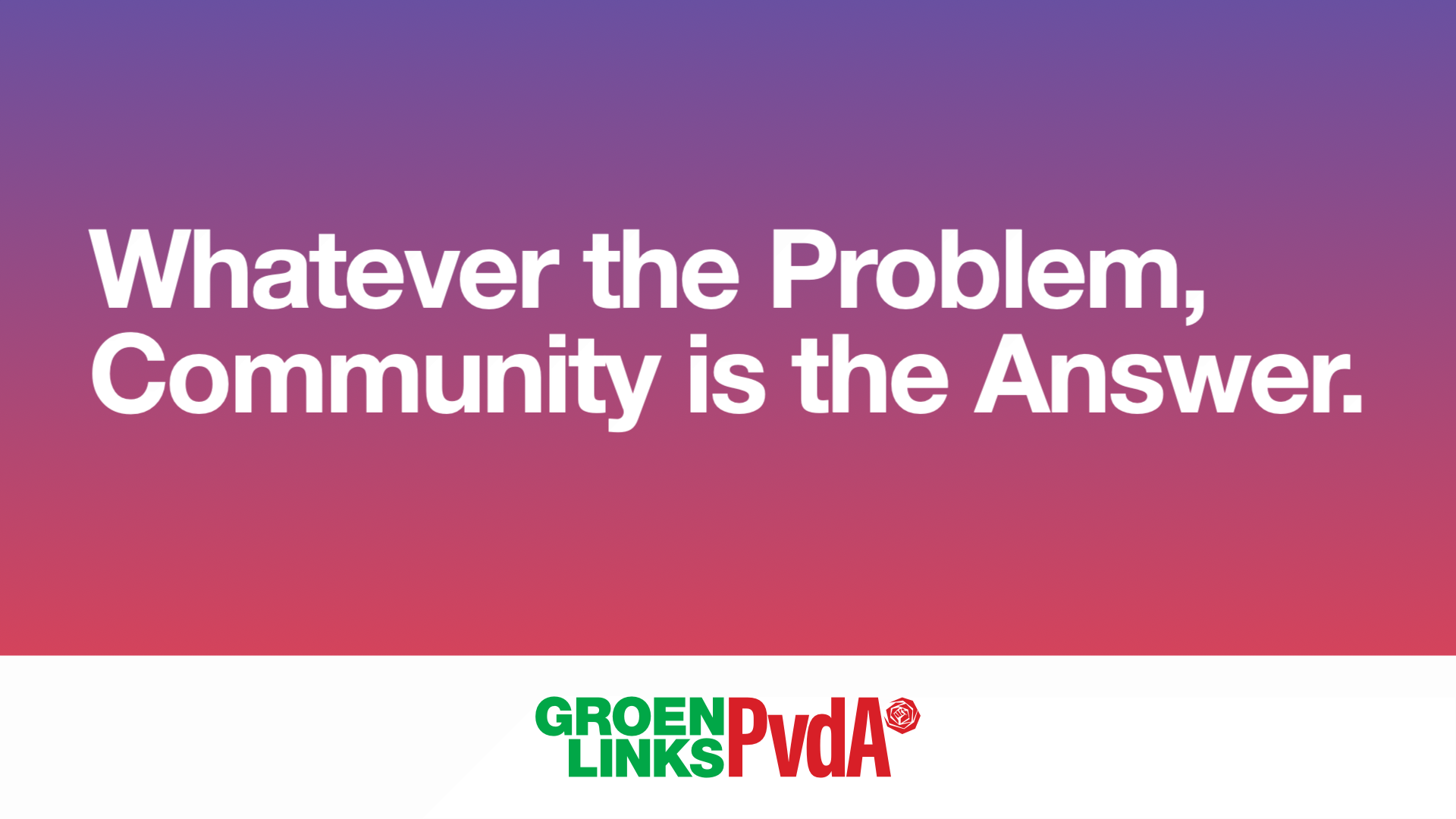 Whatever the problem, community is the answer