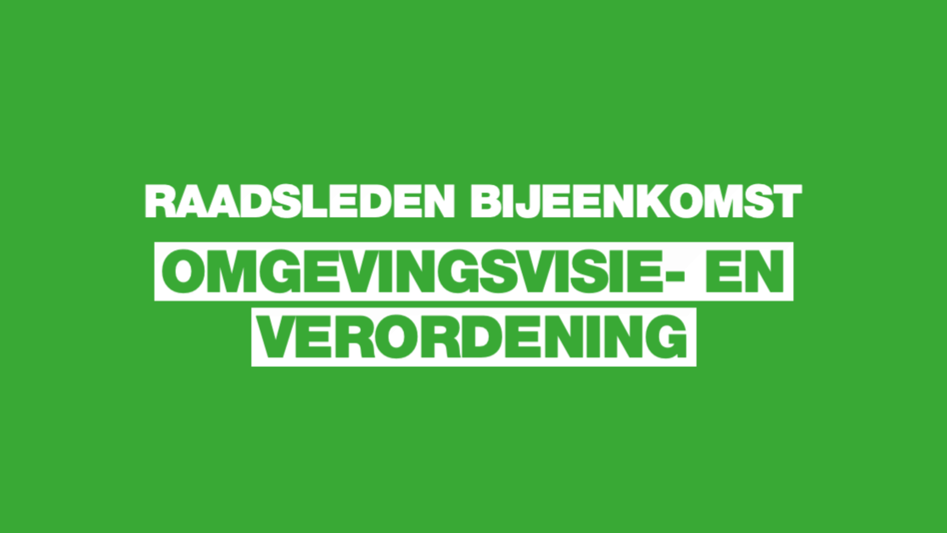 Bijeenkomst Omgevingsvisie- en verordening
